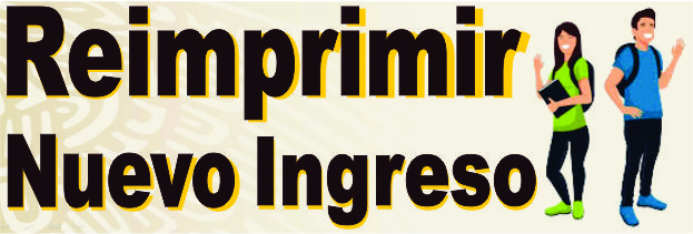 Reimpresión de Fichas de Aspirantes de Nuevo Ingreso 2025-2026